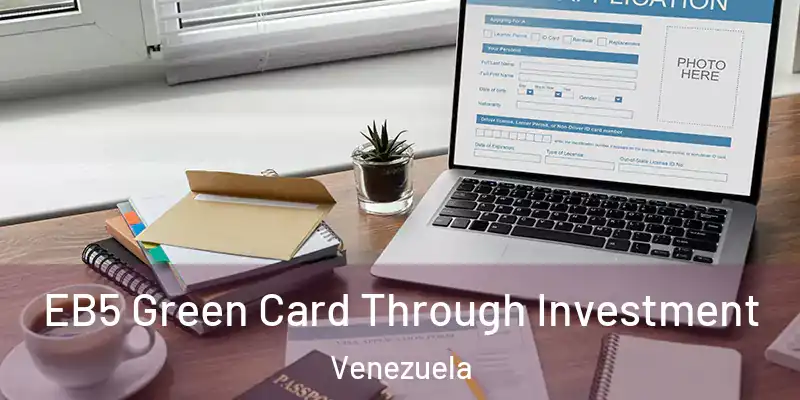  EB5 Green Card Through Investment Venezuela
