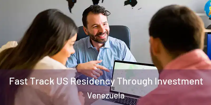  Fast Track US Residency Through Investment Venezuela