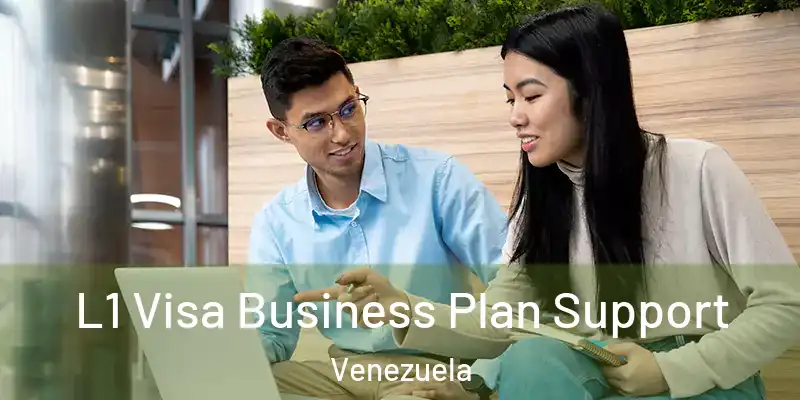  L1 Visa Business Plan Support Venezuela