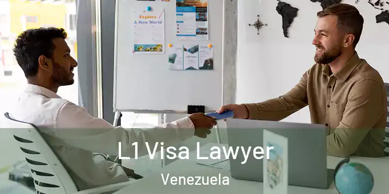  L1 Visa Lawyer Venezuela