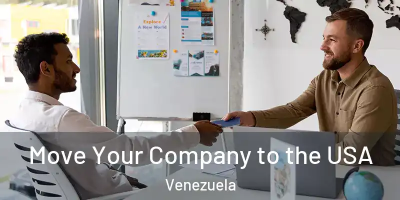  Move Your Company to the USA Venezuela