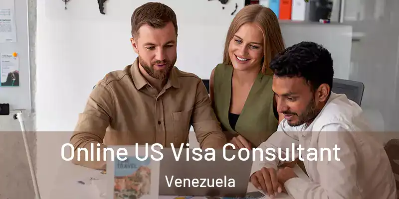  Online US Visa Consultant Venezuela
