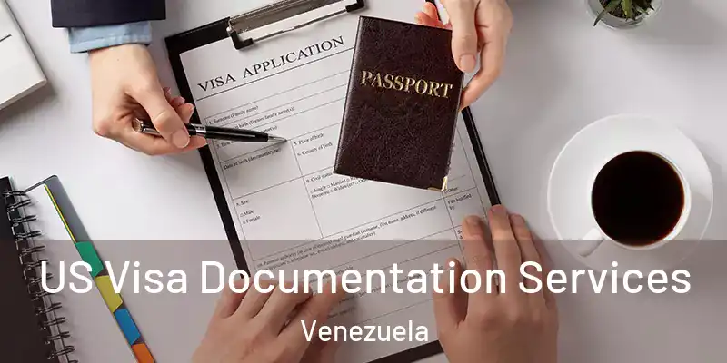  US Visa Documentation Services Venezuela