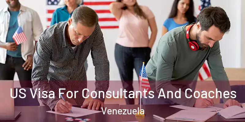  US Visa For Consultants And Coaches Venezuela