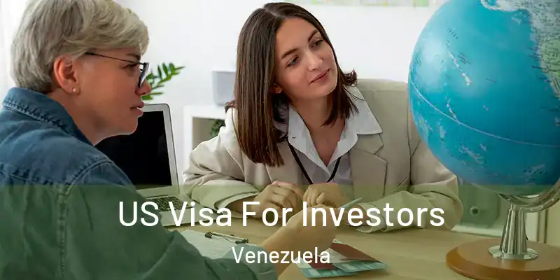  US Visa For Investors Venezuela