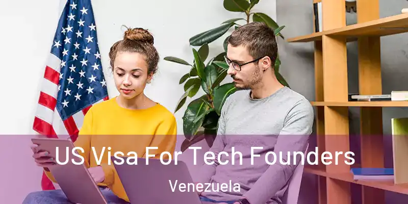  US Visa For Tech Founders Venezuela